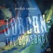 Prefab Sprout • Jordan: The Comeback