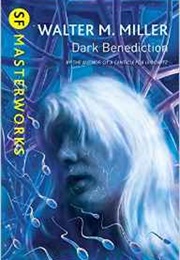 Dark Benediction (Walter M. Miller, Jr.)