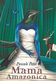 Mama Amazonica (Pascale Petit)