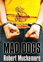 Cherub - Mad Dogs (Bd. 8) (Robert Muchamore)