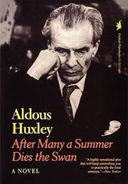 After Many a Summer Dies the Swan by Aldous Huxley