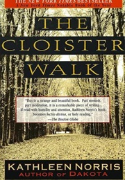 The Cloister Walk (Kathleen Norris)