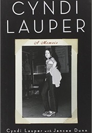 Cyndi Lauper: A Memoir (Cyndi Lauper With Jancee Dunn)