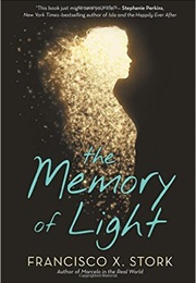 The Memory of Light (Francisco X. Stork)