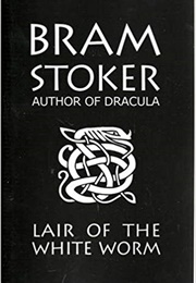 The Lair of the White Worm (Bram Stoker)