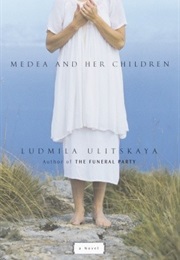 Medea and Her Children (Lyudmila Ulitskaya)