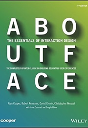 About Face: The Essentials of Interaction Design (Alan Cooper)