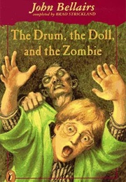The Drum, the Doll, and the Zombie (John Bellairs)