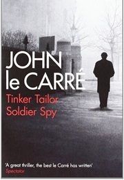 Tinker Tailor Soldier Spy (John Le Carre)