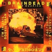 Braindead Sound Machine- I&#39;m in Jail / Dogvillasan
