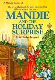 Mandie and the Holiday Surprise (Lois Gladys Leppard)