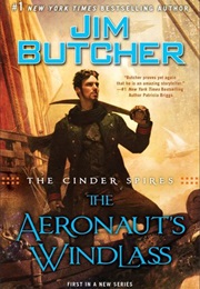 The Aeronaut&#39;s Windlass (Cinder Spires,#1) (Jim Butcher)