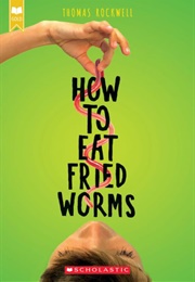 How to Eat Fried Worms (Thomas Rockwell)