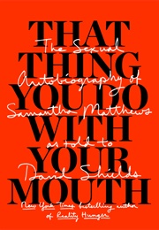 That Thing You Do With Your Mouth (David Shields)