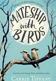 Mateship With Birds (Carrie Tiffany)