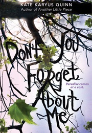 (Don&#39;t You) Forget About Me (Kate Karyus Quinn)