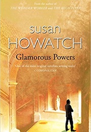 Glamorous Powers (Susan Howatch)