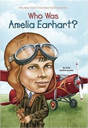 Who Was Amelia Earhart? (Kate Bohm Jerome)