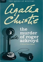 The Murder of Roger Ackroyd (Agatha Christie)