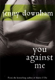 You Against Me (Jenny Downham)