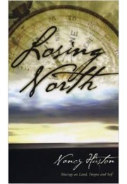 Losing North: Essays on Cultural Exile (Nancy Huston)