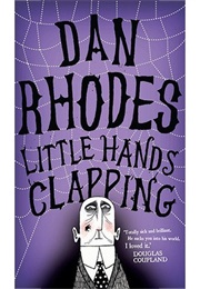 Little Hands Clapping (Dan Rhodes)
