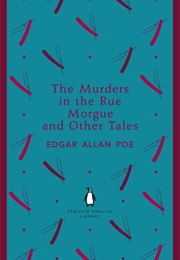 The Murders in the Rue Morgue and Other Tales (Edgar Allan Poe)