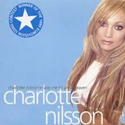 Charlotte Nilsson - &quot;Take Me to Your Heaven&quot;
