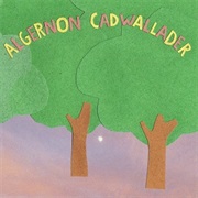 Algernon Cadwallader - Some Kind of Cadwallader