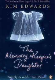 The Memory Keeper&#39;s Daughter (Kim Edwards)
