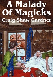 A Malady of Magicks (Craig Shaw Gardner)