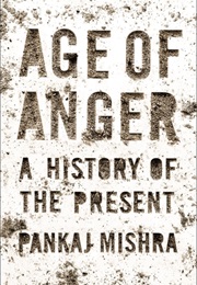 Age of Anger (Pankaj Mishra)