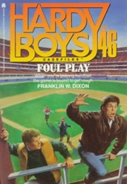 Foul Play (Hardy Boys: Casefiles, #46) (Franklin W. Dixon)