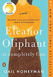 2017 - Eleanor Oliphant Is Completely Fine (Gail Honeyman)