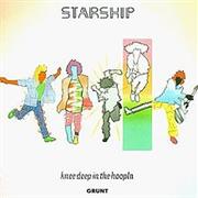 Starship - Knee Deep in the Hoopla