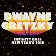 Dwayne Gretzky Infinity Ball: New Year&#39;s 2018