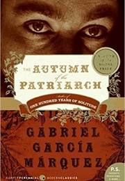 Autumn of the Patriarch (Gabriel Garcia Marquez)
