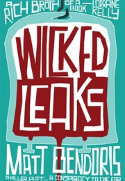 Wicked Leaks (Matt Bendoris)