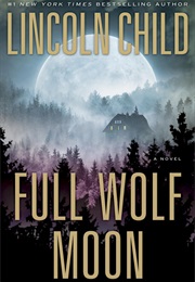 Full Wolf Moon (Lincoln Child)