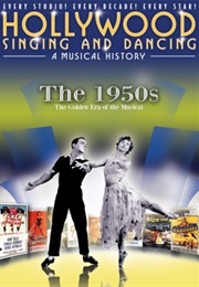 Hollywood Singing and Dancing: A Musical History- The 1950s: The Golden Era of the Musical (2009)