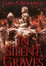 In Silent Graves (Gary Braunbeck)