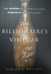 The Billionaire&#39;s Vinegar (Benjamin Wallace)