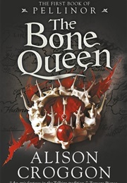 The Bone Queen (Allison Croggon)