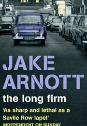 The Long Firm (Jake Arnott)