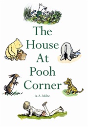 The House at Pooh Corner (A.A.Milne)