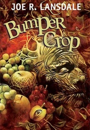 Bumper Crop (Joe R. Lansdale)