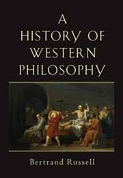 Histroy of Western Philosophy by Bertrand Russell