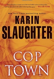 Cop Town (Karin Slaughter)