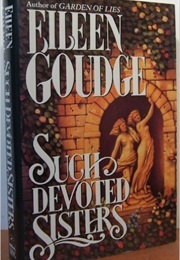 Such Devoted Sisters (Eileen Goudge)