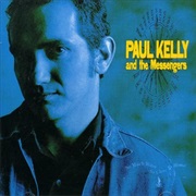 Paul Kelly &amp; the Messengers - So Much Water So Close to Home